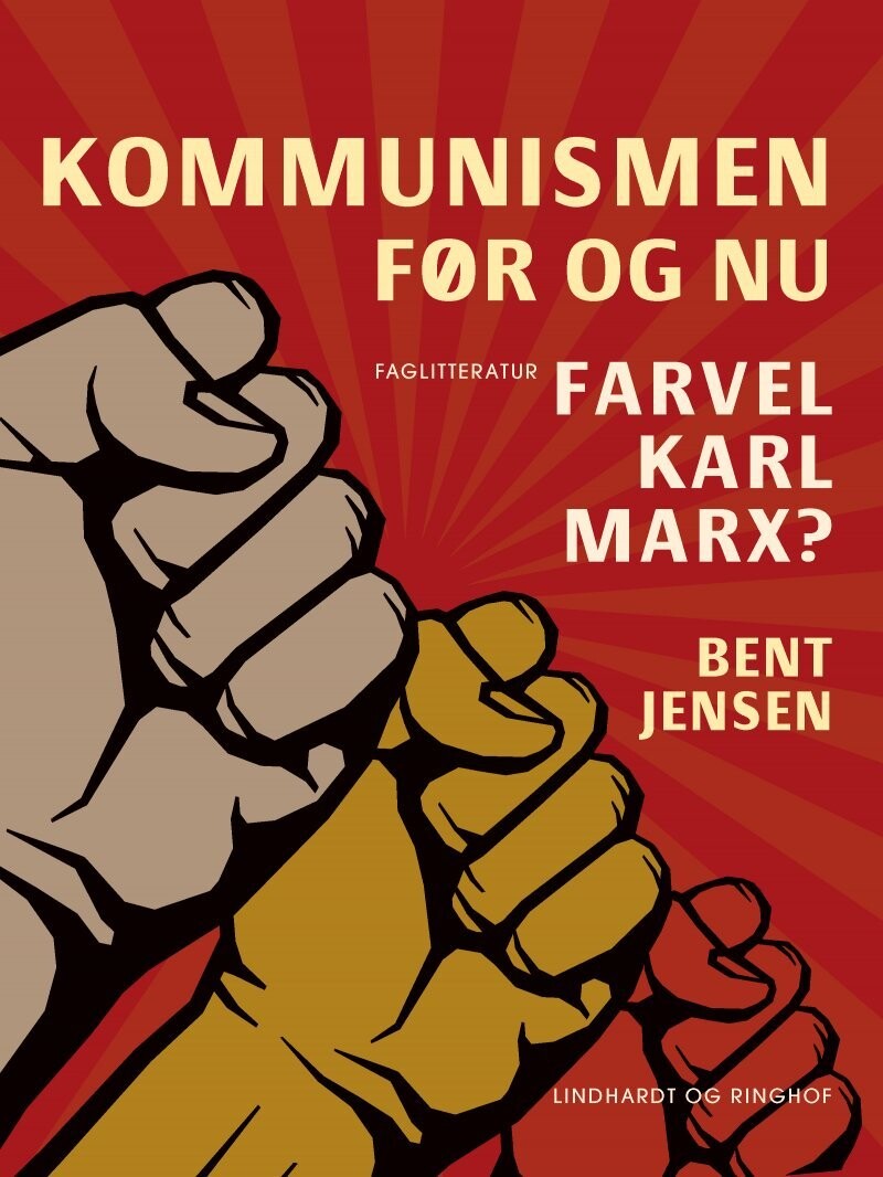 Kommunismen - Før Og Nu Farvel Karl Marx