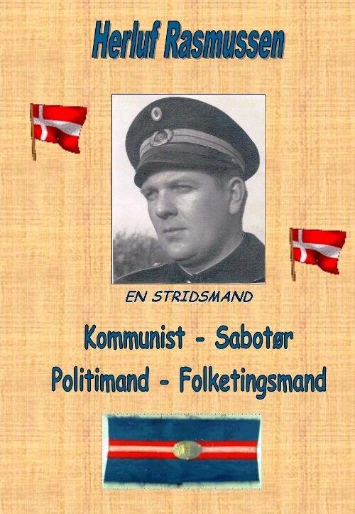 Kommunist - Sabotør - Politimand - Folketingsmand