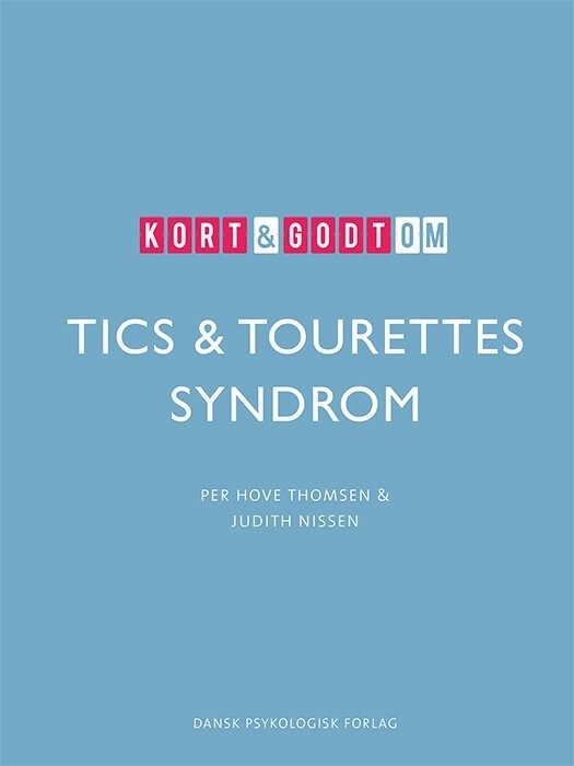 Kort Godt Om Tics Tourettes Syndrom