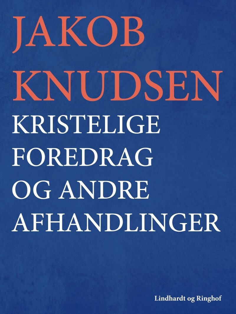 Kristelige Foredrag Og Andre Afhandlinger