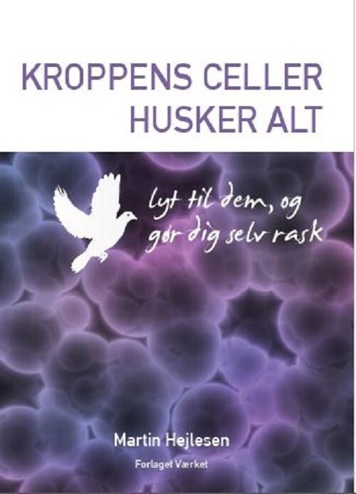 Kroppens Celler Husker Alt