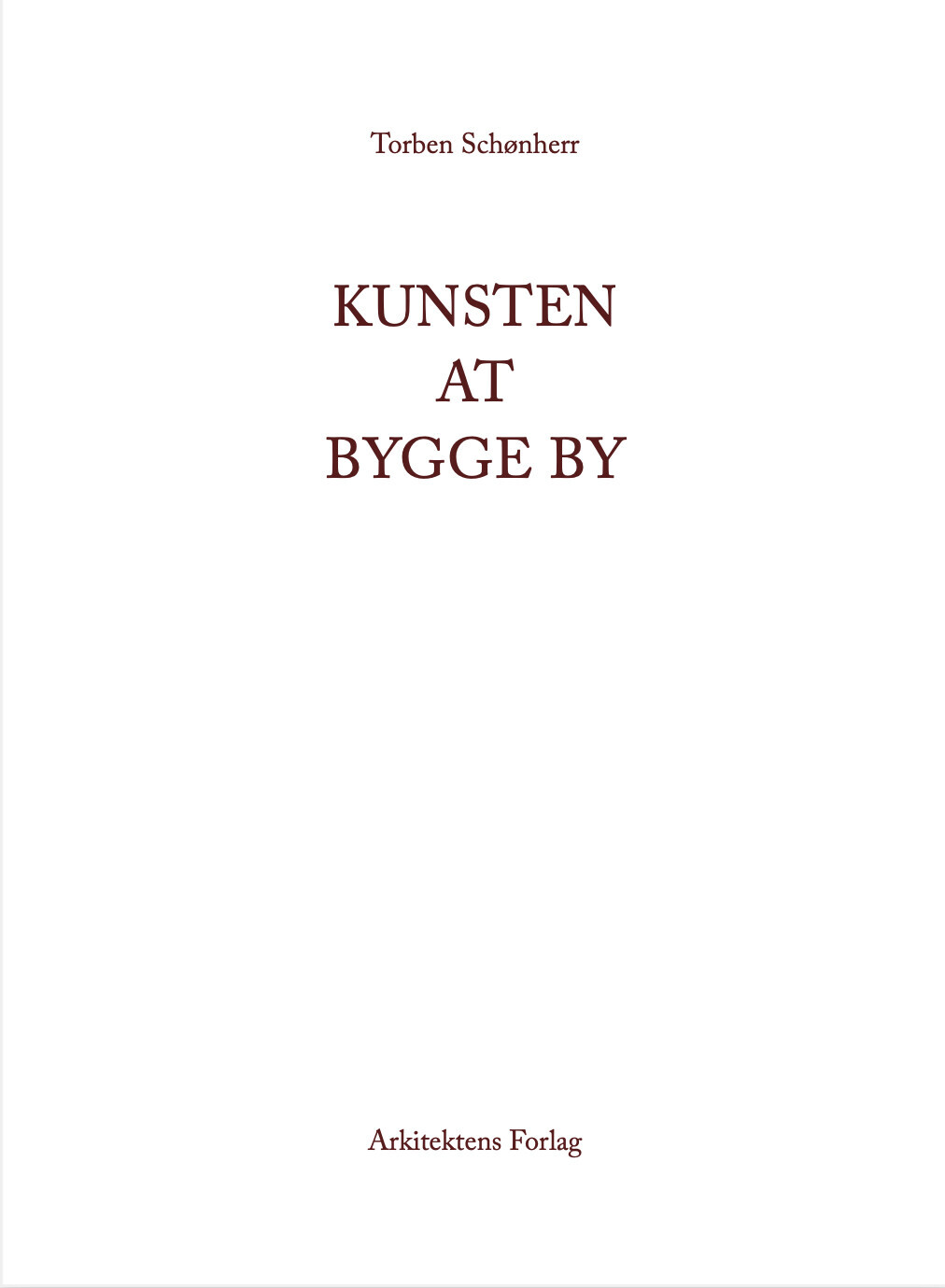Kunsten At Bygge By