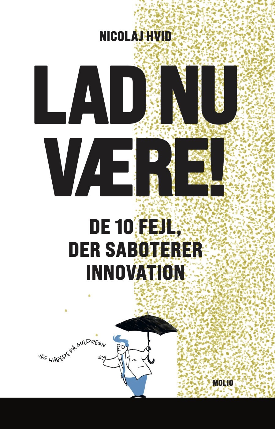 Lad Nu Være