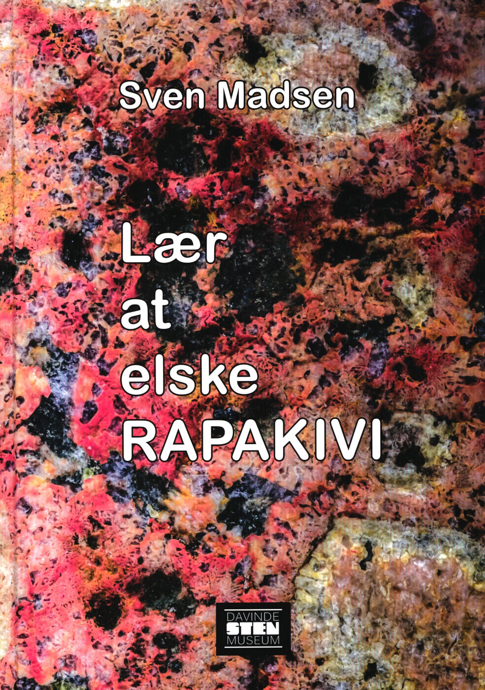 Lær At Elske Rapakivi