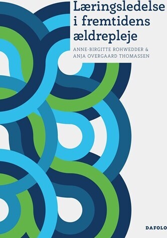 Læringsledelse I Fremtidens Ældrepleje