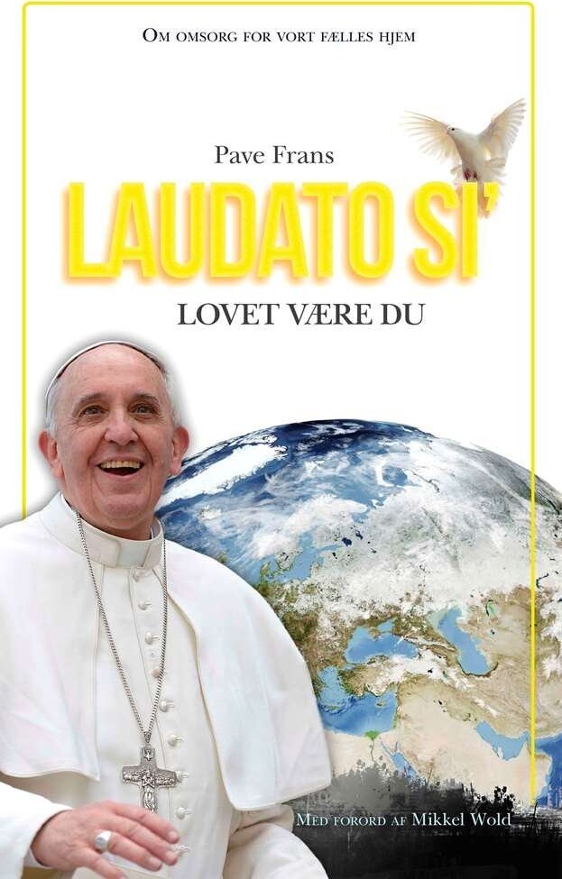 Laudato Si - Lovet Være Du
