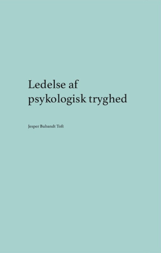 Ledelse Af Psykologisk Tryghed