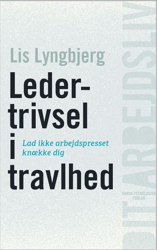 Ledertrivsel I Travlhed