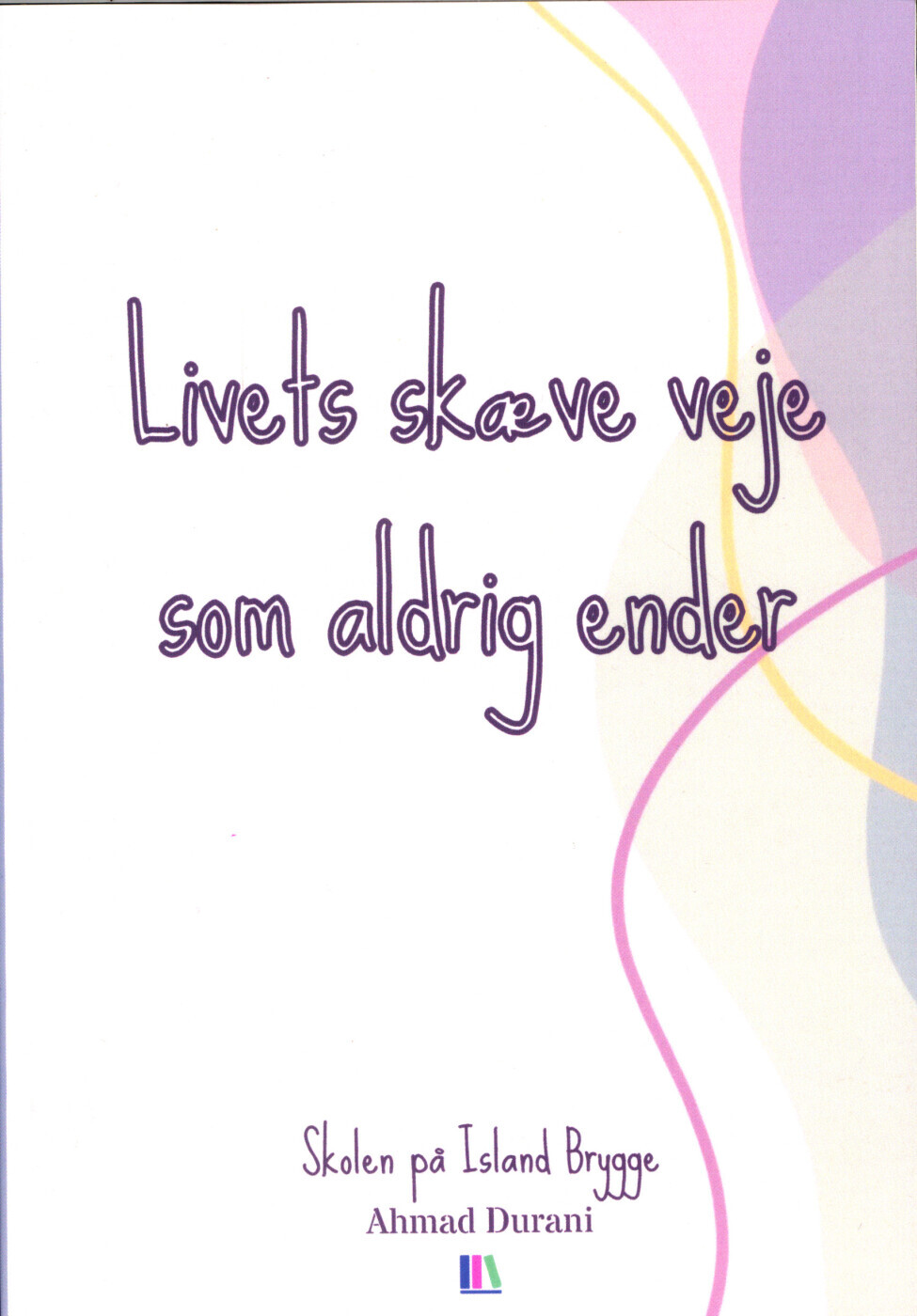 Livets Skæve Veje Som Aldrig Ender