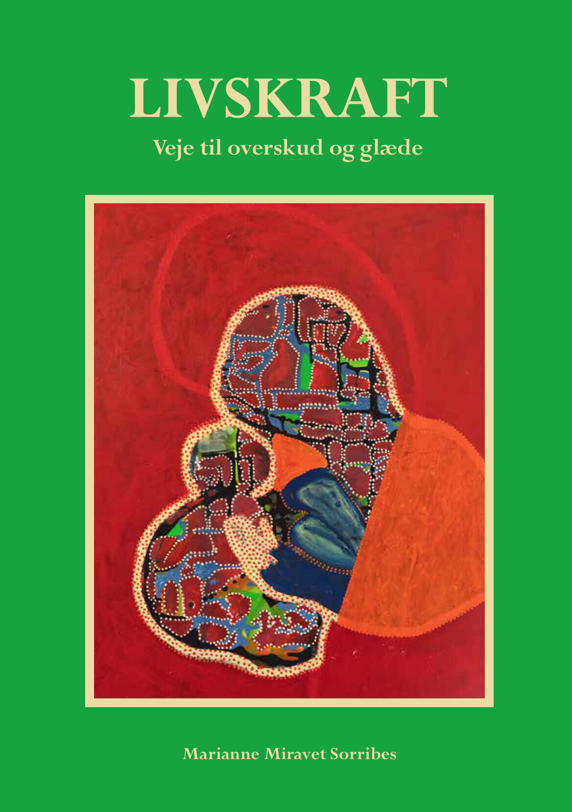 Livskraft - Veje Til Overskud Og Glæde