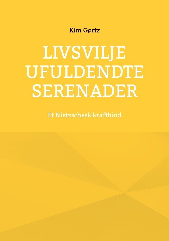 Livsvilje Ufuldendte Serenader