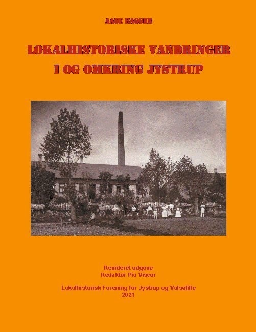 Lokalhistoriske Vandringer I Og Omkring Jystrup