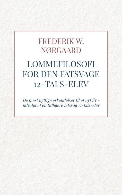 Lommefilosofi For Den Fatsvage 12-Tals-Elev