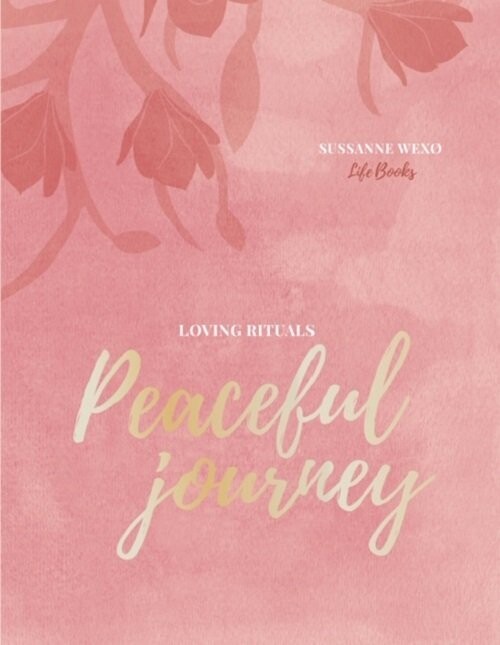 Loving Rituals - Peaceful Journey