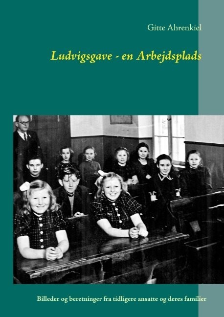Ludvigsgave - En Arbejdsplads