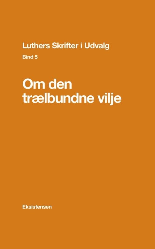 Luthers Skrifter I Udvalg Bind 5