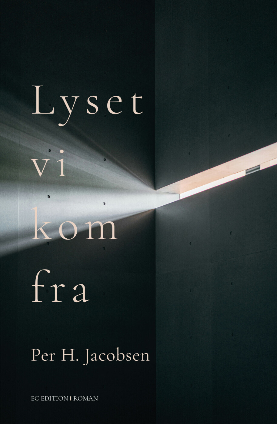 Lyset Vi Kom Fra