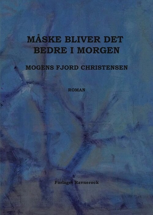 Måske Bliver Det Bedre I Morgen