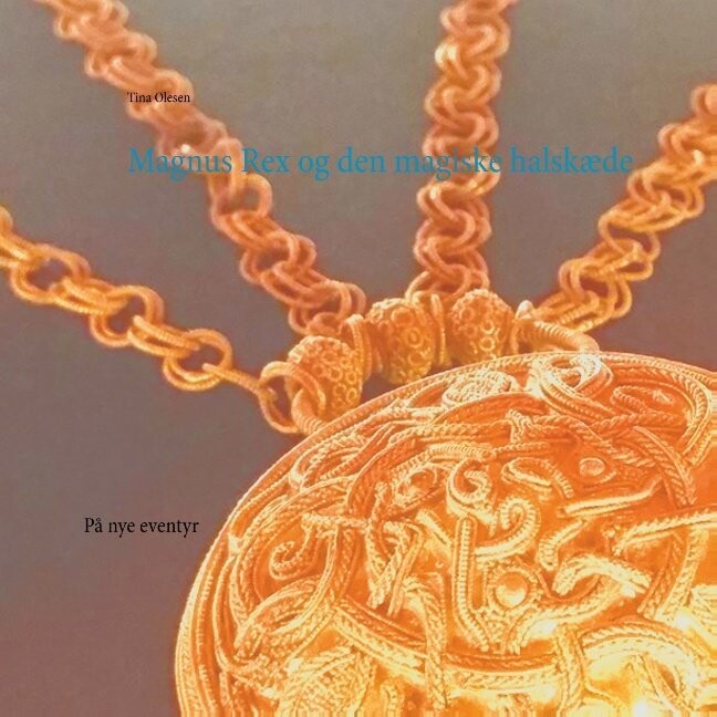 Magnus Rex Og Den Magiske Halskæde