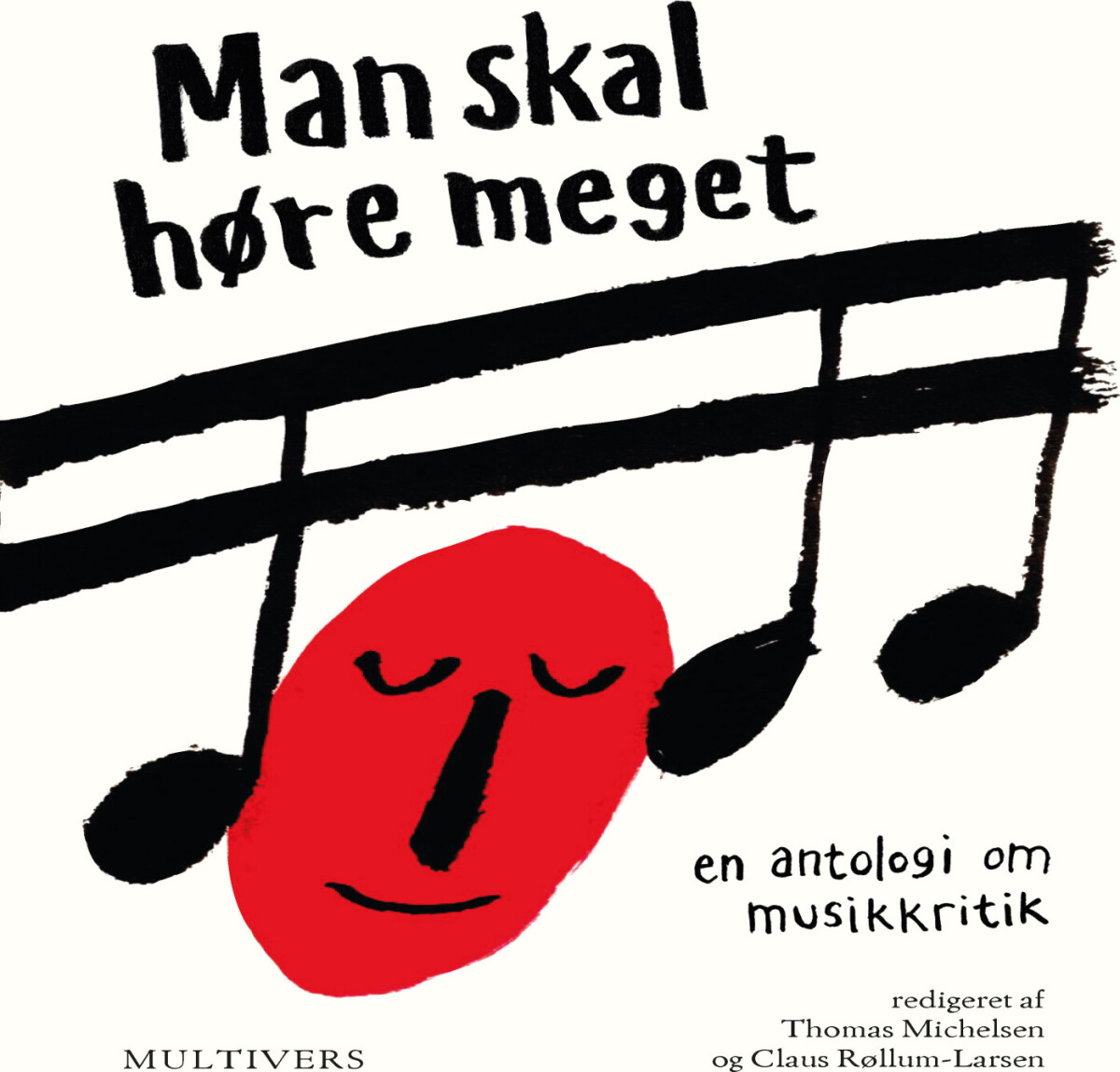 Man Skal Høre Meget