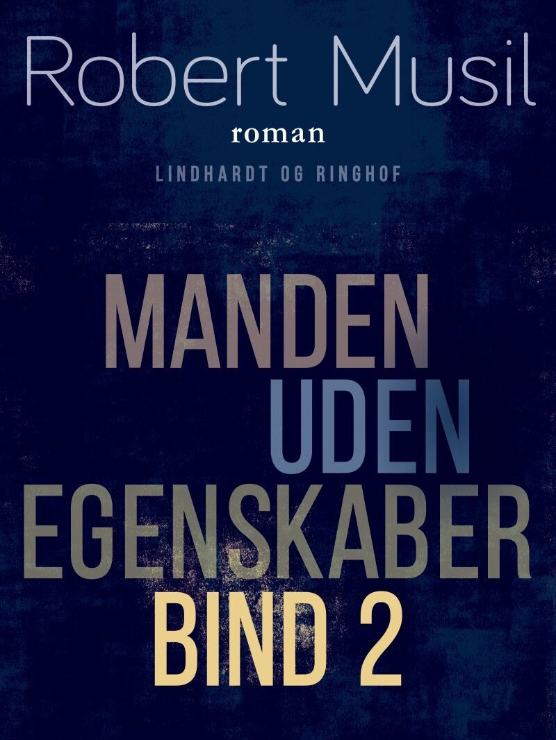 Manden Uden Egenskaber - Bind 2