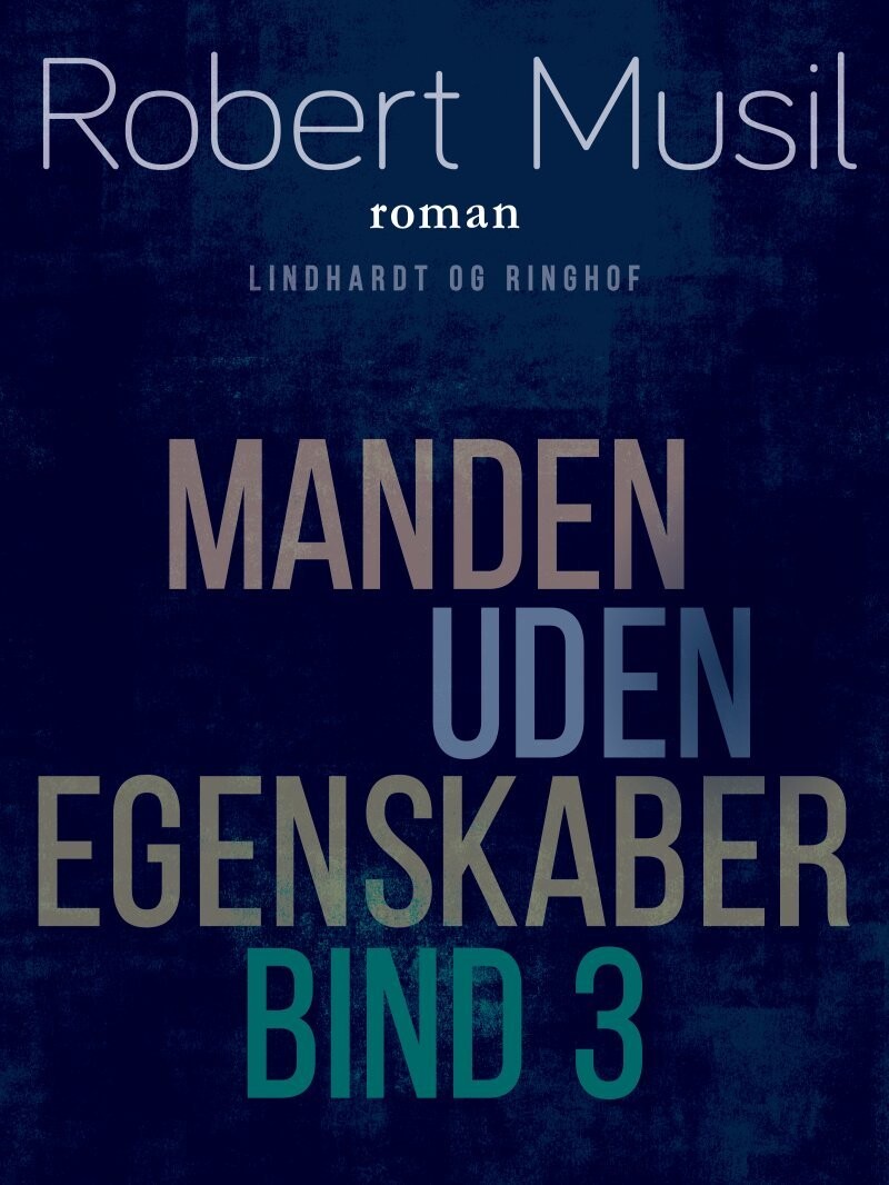 Manden Uden Egenskaber - Bind 3