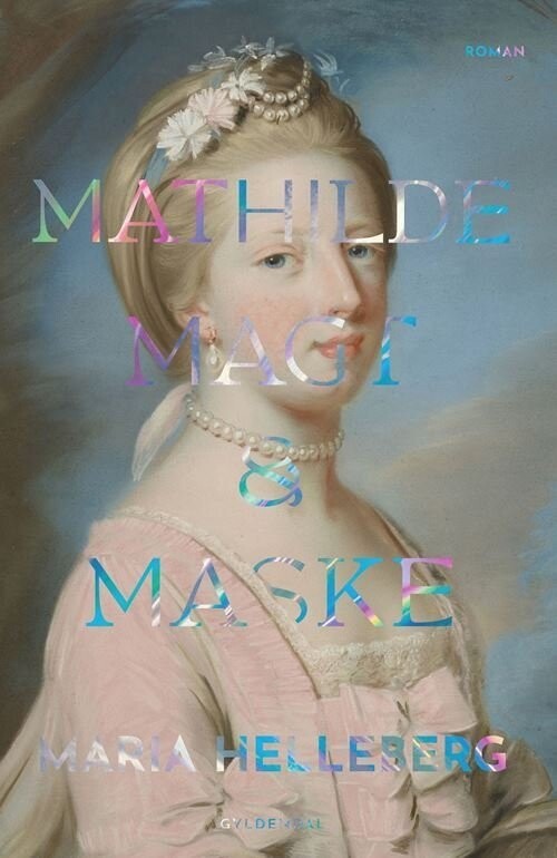 Mathilde Magt Og Maske