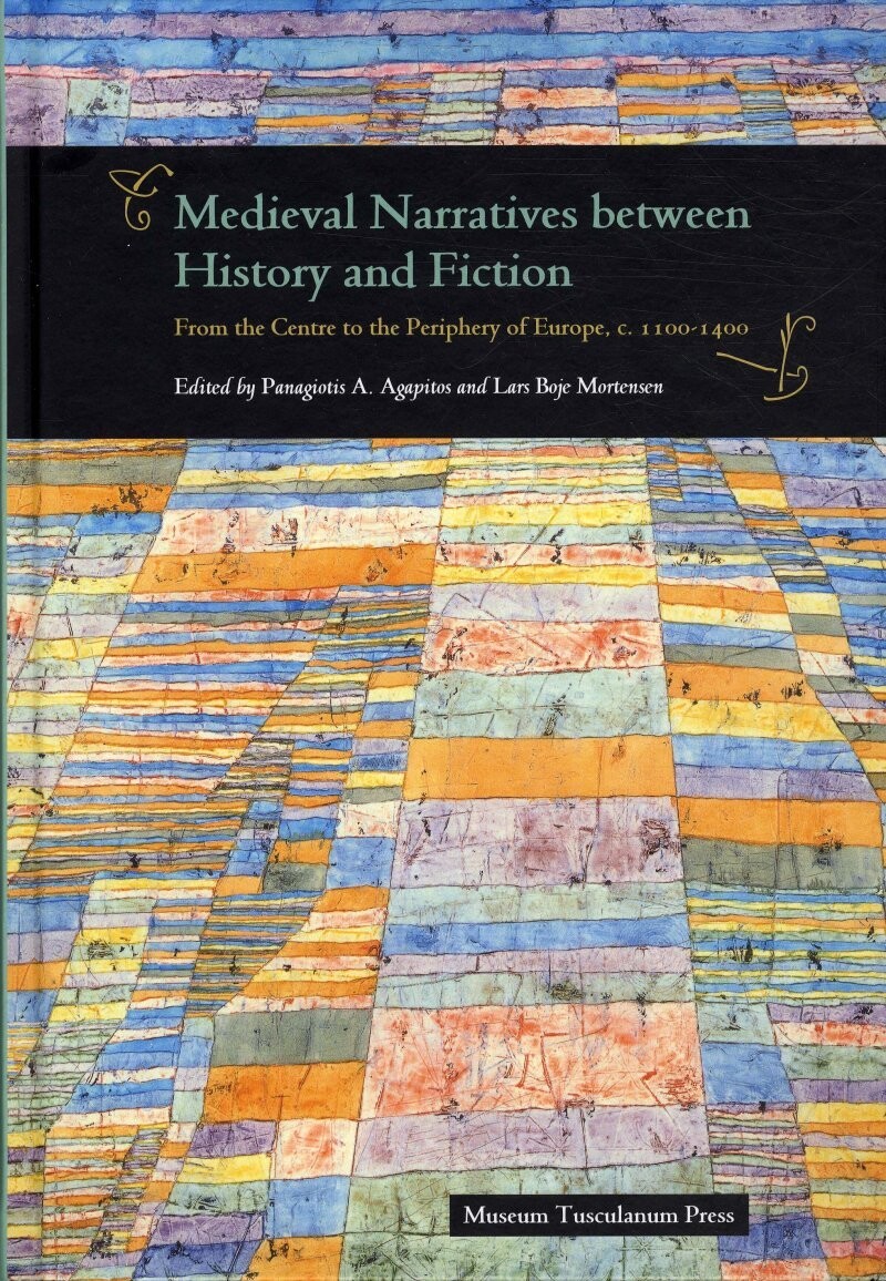Medieval Narratives Between History And Fiction