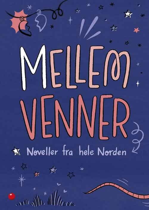 Mellem Venner - Noveller Fra Hele Norden