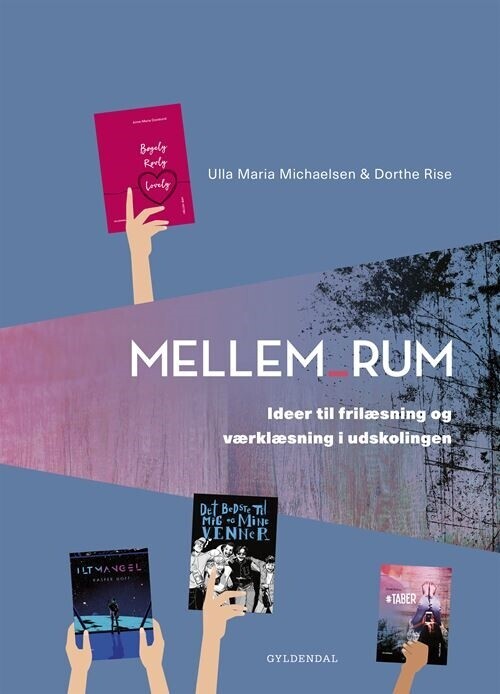 Mellem Rum - Ideer Til Frilæsning Og Værklæsning I Udskolingen