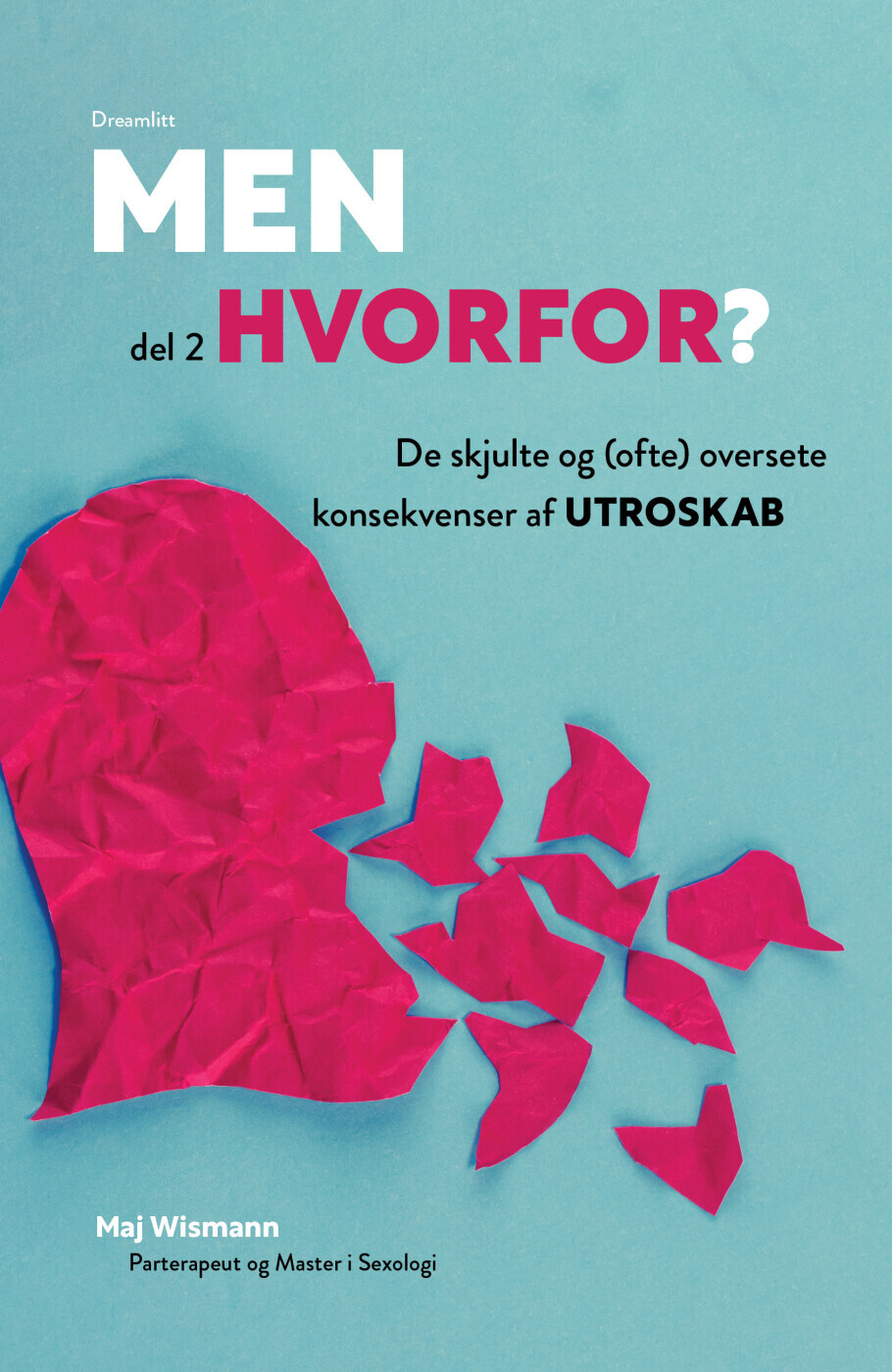 Men Hvorfor - Del 2