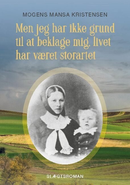 Men Jeg Har Ikke Grund Til At Beklage Mig Livet Har Været Storartet