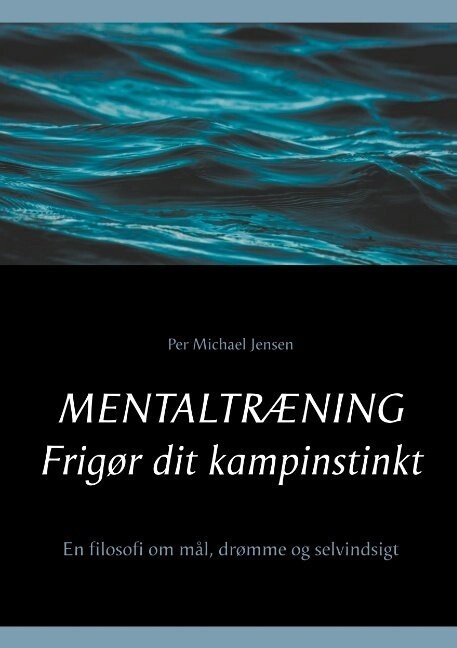 Mentaltræning Frigør Dit Kampinstinkt