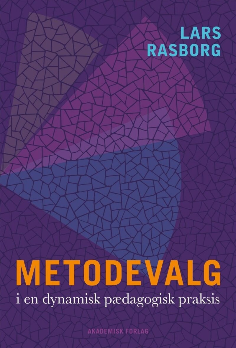 Metodevalg I En Dynamisk Pædagogisk Praksis