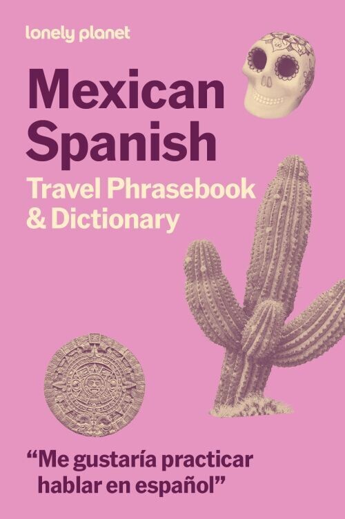 Mexican Spanish Phrasebook Dictionary - Lonely Planet