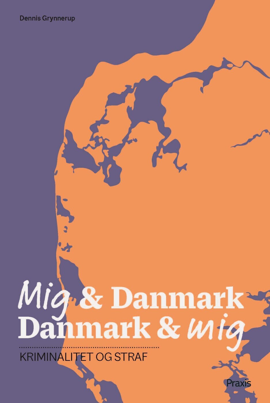 Mig Danmark Danmark Mig - Kriminalitet Og Straf