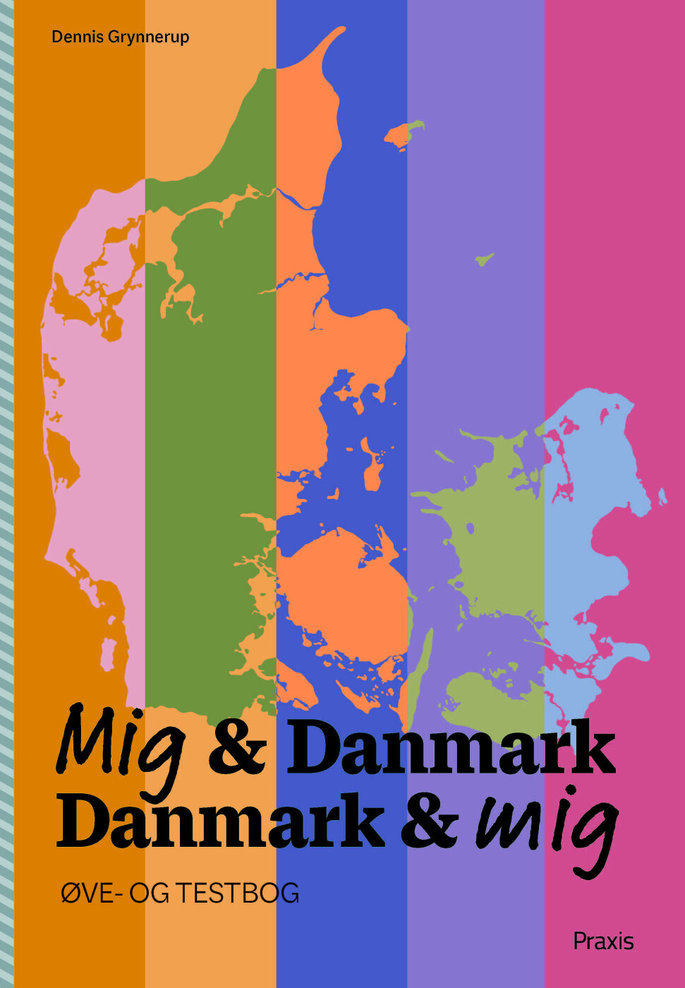 Mig Danmark Danmark Mig - Øve- Og Testbog