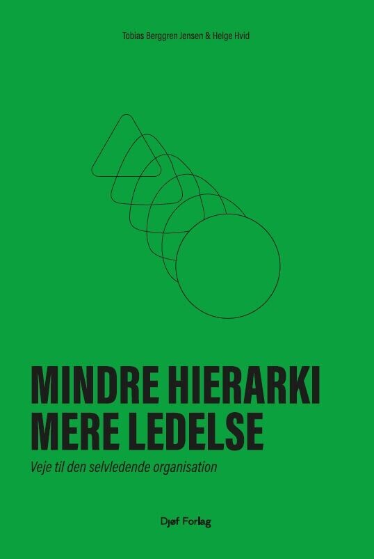 Mindre Hierarki Mere Ledelse