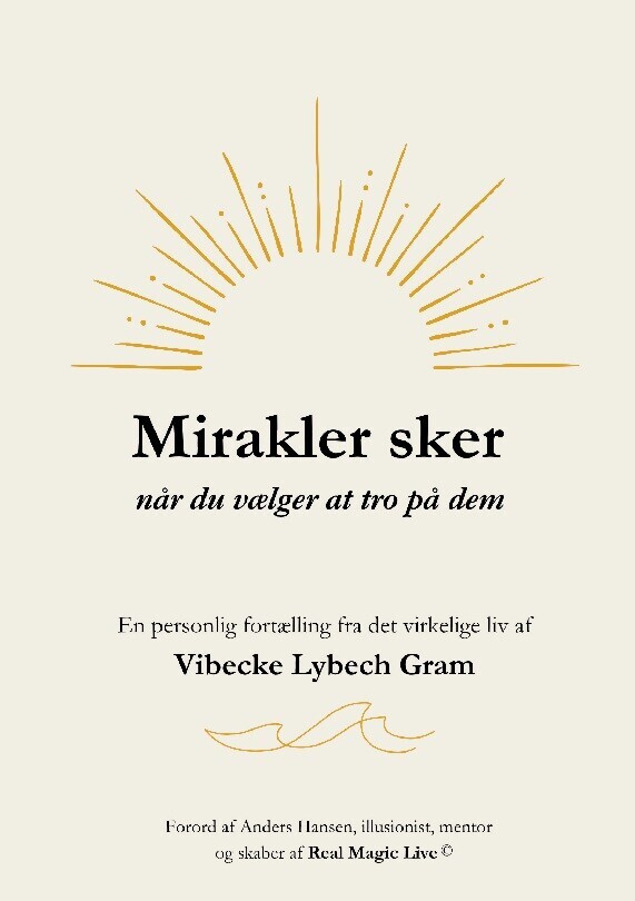 Mirakler Sker Når Du Vælger At Tro På Dem