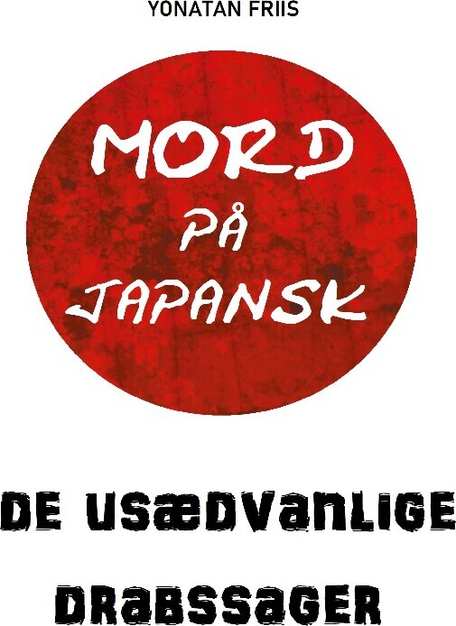 Mord På Japansk De Usædvanlige Drabssager