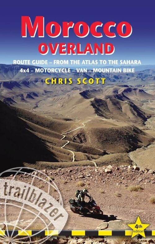 Morocco Overland Route Guide From The Atlas To The Sahara - Ideal For 4 X 4