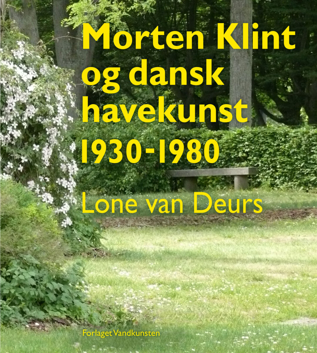 Morten Klint Og Dansk Havekunst 1930-1980