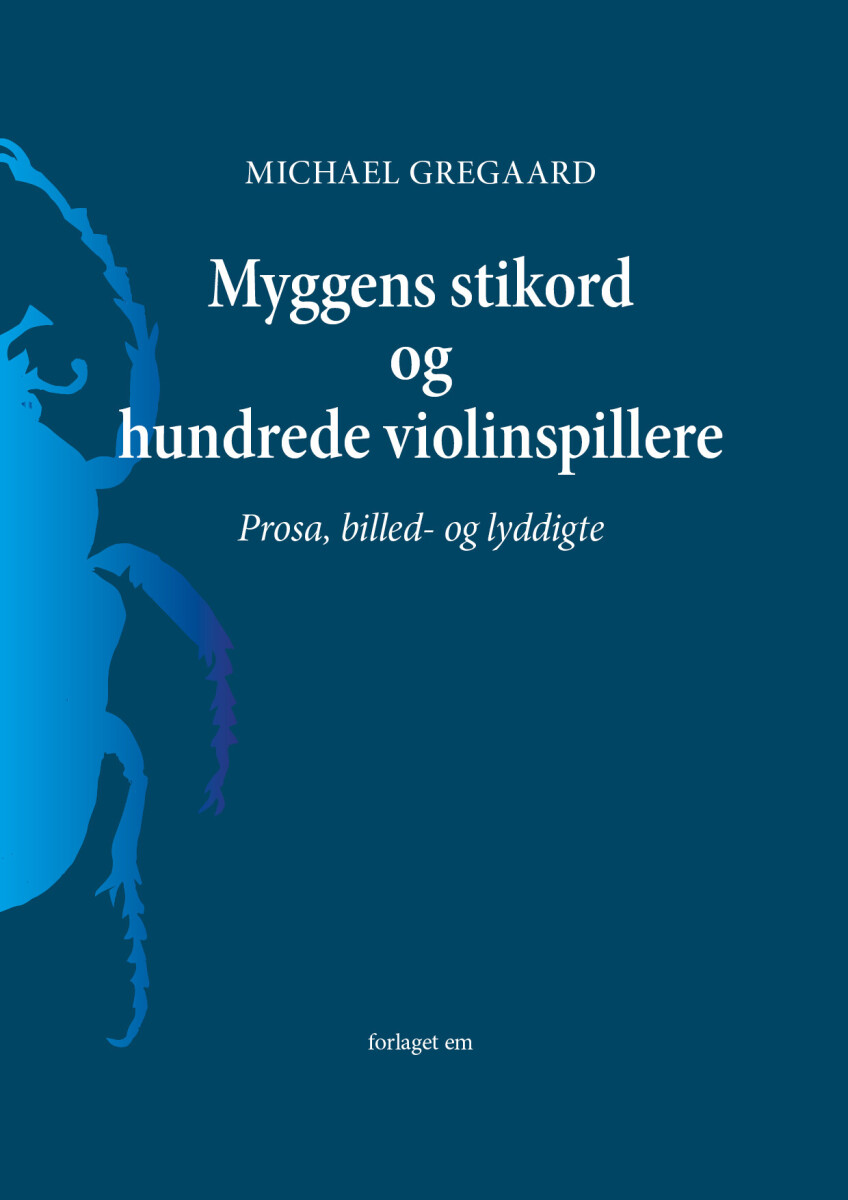 Myggens Stikord Og Hundrede Violinspillere