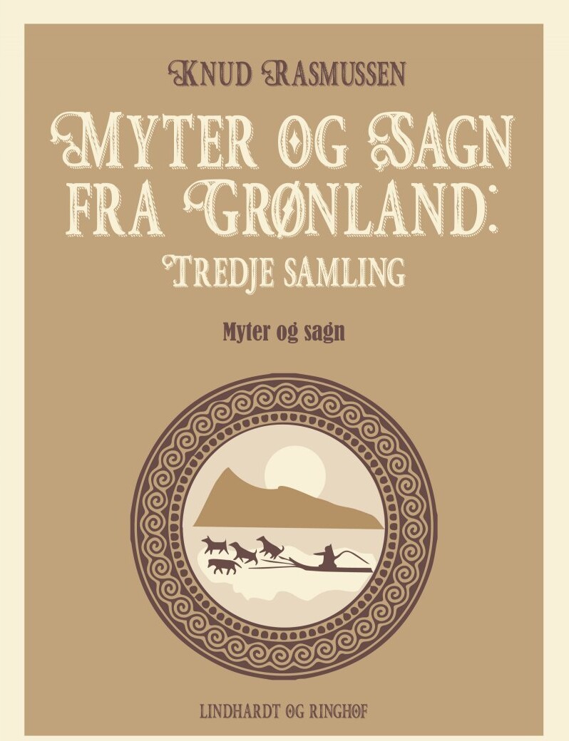 Myter Og Sagn Fra Grønland Tredje Samling