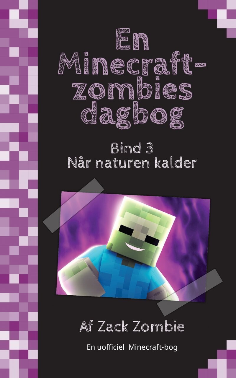 Når Naturen Kalder - En Minecraft-Zombies Dagbog 3