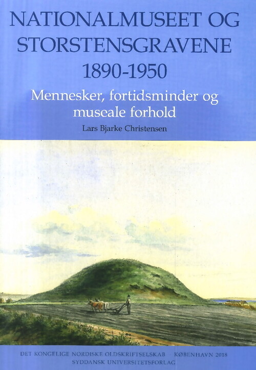 Nationalmuseet Og Storstensgravene 1890-1950