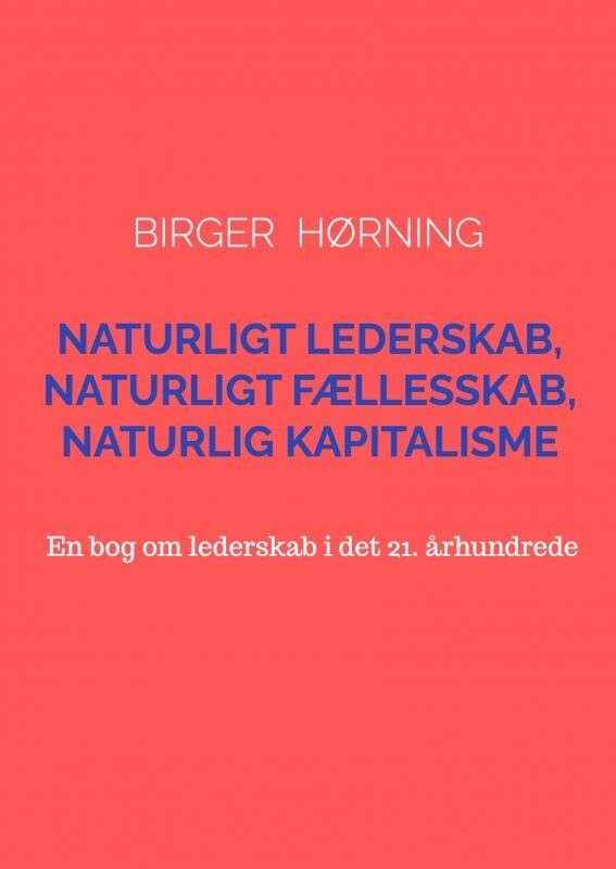Naturligt Lederskab Naturligt Fællesskab Naturlig Kapitalisme