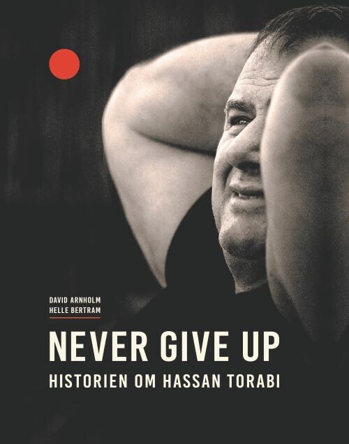 Never Give Up - Historien Om Hassan Torabi
