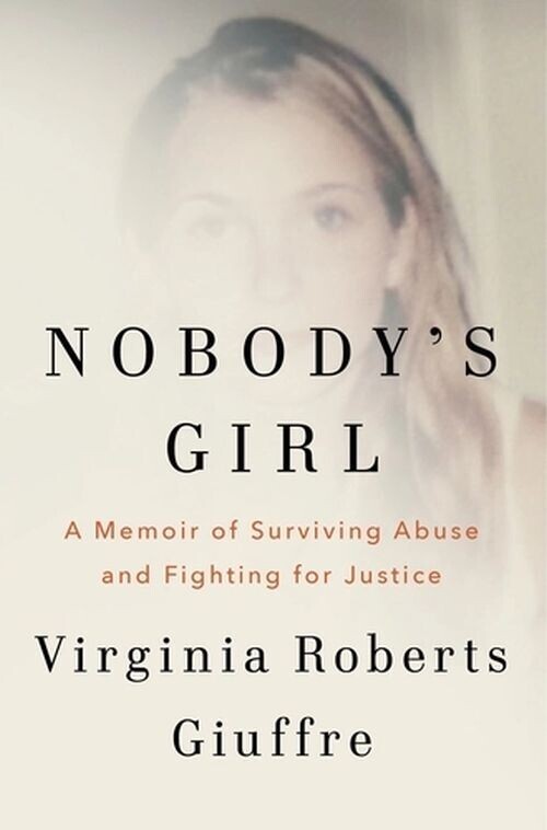 Nobody S Girl A Memoir Of Surviving Abuse And Fighting For Justice
