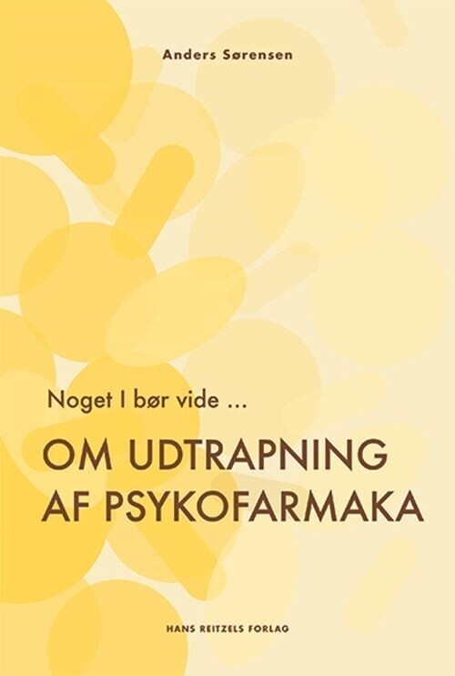Noget I Bør Vide  Om Udtrapning Af Psykofarmaka